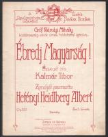 1919 Hetényi Heidlberg Albert - Kalmár Tibor: "Ébredj Magyarság!", Gróf Károlyi Mihály köztársasági elnök úrnak hódolattal ajánlva, kotta