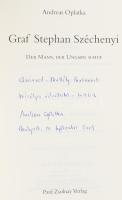 Oplatka, Andreas: Graf Stephan Széchenyi. Der Mann, der Ungarn schuf. DEDIKÁLT! Wien, 2004, Paul Zso...