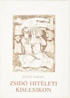 -  Jólesz Károly: Zsidó hitéleti kislexikon. Bp., 1987., Egyetemi Nyomda. 261 p. Kiadói egészvászon-kötésben, kiadói papír védőborítóval, jó állapotban.