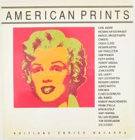 American Prints. From Carl André to Joe Zucker the last hirty years of American Art [...] 1990, Editions Enrico Navarra. Kiadói papírkötés, jó állapotban.