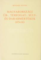 Bogdán István: Magyarországi űr-, térfogat-, súly- és darabmértékek 1874-ig. Bp., 1991, Akadémiai. DEDIKÁLT! Kiadói egészvászon kötés, papír védőborítóval, jó állapotban.