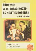 Prepuk Anikó: A zsidóság Közép- és Kelet-Európában a 19-20. században. Debrecen, 1997., Csokonai.264p. számos illusztrációval Kiadói papírkötés.