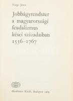 Varga János Jobbágyrendszer a magyarországi feudalizmus kései századaiban 1556-176 Akadémiai Kiadó, 1969. 614p. Kiadói vászonkötésben.