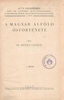 [Bendefy] Benda László:  A magyar Alföld őstörténete. I-II. kötet. [Teljes mű, egybekötve.] Kaposvár, 1929. Somogymegyei Keresztény Nyomda Rt. 144 p.; 1 t. (címkép) + [145]-350 + [2] p. Egyetlen kiadás. A Vas megyei születésű Bendefy László (1904-1977) földmérő, geológus, őstörténeti író, a Vas megyei Múzeum ásvány- és őslénytárának rendezője, a baltavári őslénytani ásatás vezetője, a Dunavölfgyi Lecsapoló és Öntöző Vállalat mérnökének geológiai, őslénytani dolgozata a Kisalföld és az Alföld jégkorszaki történetéről, kitekintéssel az itt élt kőkorszaki emberiség életmódjára. Oldalszámozáson belül szövegközti és egész oldalas ábrákkal, rajzokkal, térképvázlatokkal és fényképekkel. (Acta Sabariensis. A Vasvármegyei Múzeum Ásvány-őslénytárásnak kiadványai, 2-3. szám.) Korabeli félvászon kötésben. Jó példány.