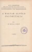 [Bendefy] Benda László: 
A magyar Alföld őstörténete. I-II. kötet. [Teljes mű, egybekötve.]
Kaposv...