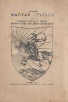 Baráthosi Balogh Benedek:  Turáni magyar levelek I. Kézirat gyanánt küldi: Baráthosi Balogh Benedek. Budapest, 1927. Szerző - Held János Irodalmi és Nyomdai Vállalat. 9 + [1] p. Egyetlen kiadás. Baráthosi-Balogh Benedek (1870-1945) néprajzkutató, Ázsia-utazó, őstörténeti író. 1908-tól több alkalommal bejárta Kelet- és Közép-Ázsia számos táját, mindannyiszor a magyarság turáni kapcsolatait kutatva. Rövid röpiratában - melyhez később két újabb levél csatlakozott - a turáni magyar öntudat felkeltésének nemzetfenntartó fontosságát ecseteli, feltehetően nem teljesen függetlenül az 1926-tól publikált turáni könyvsorozata megjelenésétől. Fűzés nélkül, illusztrált kiadói borítóban. Jó példány.