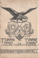 Baráthosi Balogh Benedek:  Turáni regék és mondák a világ teremtéséről. Budapest, 1926. Szerző (Held János Irodalmi és Nyomdavállalat). 159 + [1] p. Első kiadás. Baráthosi-Balogh Benedek (1870-1945) néprajzkutató, Ázsia-utazó, őstörténeti író. 1908-tól több alkalommal bejárta Kelet- és Közép-Ázsia számos táját, mindannyiszor a magyarság turáni kapcsolatait kutatva. 1926-ban megkezdett turáni könyvsorozatával a magyarság finn-ugor, türk és még távolabbi rokonainak régen elfeledett közös hitvilágát, erkölcsi alaptermészetét kívánta rekonstruálni, illetve jelenlegi életmódját bemutatni. A sorozat bevezető kötetének előszavában amellett érvel a szerző, hogy a magyarság a trianoni veszteséget döntően annak köszönheti, hogy nem ismeri fel néphagyományaiba kódolt nagyságát. A szerző a néphagyomány utáni kutatásában nagy fantáziával alkotja meg egy sztyeppei nép mondavilágát, Túr apóval, a világ teremtőjével, a moszathalmi Túrfival, a Világügyelővel, az örök ellenség Ördöng anyóval, Hollóöreg szörnyeteggel, aki szintén a fő hős Túrfi ellenfelei számát gyarapítja; Boldogasszony Földanyával, Mackó kisasszonnyal és egyéb mitológiai szereplőkkel. A címlapon régi tulajdonosi bejegyzés. (Baráthosi turáni könyvei. I. kötet.) Fűzve, illusztrált, zsinórral erősített gerincű kiadói borítóban. Körülvágatlan példány.