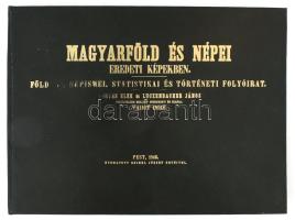 Magyarföld és népei eredeti képekben. Föld- és népismei, statistikai és történeti folyóirat. Fényes Elek és Luczenbacher János felügyelete mellett szerkeszti és kiadja: Vahot Imre. Bp., 1984, Állami Könyvterjesztő Vállalat. Az 1846. évi Beimel József kiadás reprint kiadása. Kiadói aranyozott modern műbőrkötésben, kopott borítóval.