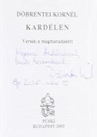 Döbrentei Kornél: Kardélen. Versek a megmaradásért. Bp., 2003, Püski. Kiadói egészvászon-kötés, kiad...