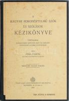 Póra Ferenc: A magyar rokonértelmű szók és szólások kézikönyve. Bp.,1913, Athenaeum. 2. kiadás. Átkötött egészvászon-kötés, kissé foltos borítóval.