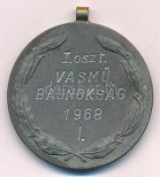 1968. "I. oszt. Vasmű Bajnokság 1968 I." Zn díjérem (49mm) T:XF