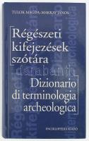 Olasz-magyar és magyar-olasz régészeti kifejezések szótára. Dizionario di terminologia archeologia Italiano-Ungherese e Ungherese-Italiano. Összeáll.: Tulok Magda - Makkay János. Elisabetta Starnini közreműködésével. Bp., 2009., Enicklopédia Kiadó. Kiadói kartonált papírkötés.