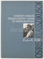 Radnóti Miklós Ferencz Győző (Szerk.) Radnóti Miklós összegyűjtött versei és versfordításai Osiris Kiadó, 2006.492p. Kiadói kartonált papírkötésben, papír védőborítóval