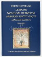 [Gyógynövények, fák és gyümölcsök nevének lexikona]  Stirling János:Lexicon Nominum Herbarum, Arborum Fruticumque Linguae Latinae I. A-B. Enciklopédia Kiadó, 1995. 148p. Kiadói kartonált papírkötés