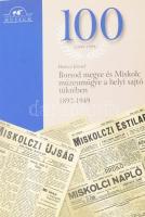 Berecz József Borsod megye és Miskolc múzeumügye a helyi sajtó tükrében, 1892-1949 Miskolc, 1999. Herman Ottó Múzeum 127p.  Kiadói papírkötésben.