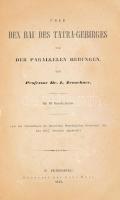 Zeuschner, Dr. L.: Über den Bau des Tatra-Gebirges und der paralellen Hebungen. St. Petersburg, 1848, Carl Kray. Félvászon kötés, gerinc szakadt, kopottas állapotban.