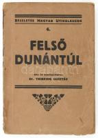 Dr. Thirring Gusztáv: Felső Dunántúl. Részletes Magyar Útikalauzok 6. Bp., 1933, Turistaság és Alpinizmus. Kiadói papírkötés, kopottas állapotban, tulajdonos névbejegyzéssel.