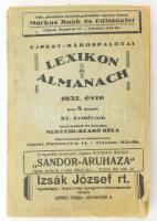 1932 Újpest-rákospalotai lexikon és almanach az 1932. évre. XV. évfolyam. Szerk. és kiadja: Negyedi-Szabó Béla. Hasznos információkkal (telefonszámok, foglalkozások szerinti név- és címjegyzék), hirdetésekkel, stb. Kiadói papírkötés, sérült állapotban.