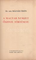Málnási Ödön, vitéz: 
A magyar nemzet őszinte története.
Budapest, (1937). Cserépfalvi Könyvkiadó ...