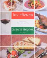 Őszy-Tóth Gábriel: Így főznek az olimpikonok. A címlapon a szerző és egy további beazonosítandó személy autográf aláírásával! Bp., 2015, V & P Média. Kiadói kartonált papírkötés, borító alsó sarkaiban kissé sérült.