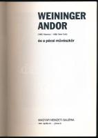 Bajkay Éva: Weininger Andor és a pécsi művészkör. Bp., 1991, Magyar Nemzeti Galéria. 31 p. Néhány fe...