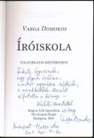 Varga Domokos: Íróiskola. A szerző, Varga Domokos (1922-2002) Kossuth-díjas író, újságíró által DEDI...