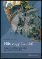 Magyar Zoltán: Hős vagy lázadó? Koppány alakja a folklórban és a kultúrtörténetben. Bp., 2020, Magyarságkutató Intézet. 167 p. Színes és fekete-fehér képekkel illusztrált. Kiadói kartonált papírkötés.