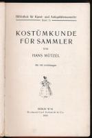 Hans Mützel: Kostümkunde für Sammler. Mit 140 Abbildungen. Berlin, 1919, Richard Carl Schmidt. 205+X...