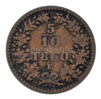 1860E 5/10kr Cu T:F patina Hungary 1860E 5/10 Kreuzer Cu C:F patina Adamo M3