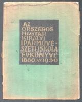 Az Országos Magyar Királyi Iparművészeti Iskola Évkönyve 1880-1930. Az intézet ötvenéves fennállása alkalmából. Szerk.: Helbing Ferenc. Bp., Kir. M. Egyetemi Nyomda. Gazdag képanyaggal illusztrálva. Kiadói papírkötés, sérült gerinccel, foltos és kissé sérült borítóval, utolsó néhány lap felső sarkában ázásnyommal, egy lapon lapszéli tollas jelöléssel.