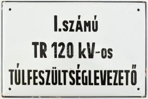 Zománcozott fém tábla, "I. számú TR 120 kV-os túlfeszültséglevezető" felirattal, kis zománchibákkal, 9,5x15,5 cm