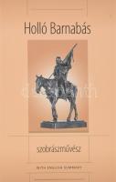 Goda Gertrud: Holló Barnabás (1865-1917) szobrászművész. Officina Musei 23. Miskolc, 2016. Kiadói papírkötés, jó állapotban.