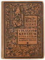 Assisi Szent Ferenc virágos kertje. (Fioretti). Ford.: Kaposy József. Bp., 1921, Genius, 2 sztl. lev.+ XXXIX+(1)+348 p. Oldalszámozáson belül 18 egészoldalas, fametszetű illusztrációval. A borító és az illusztrációk Végh Gusztáv munkái. Kiadói félvászon-kötés, kissé sérült, kopottas borítóval, helyenként kissé sérült lapszélekkel, kissé foltos lapokkal.