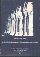 Magyar Kálmán: Az Árpád-kori Somogy francia kapcsolatairól. Kaposvár, 1983, Somogyi Múzeumok Közleményei VI./2. különlenyomat. Kiadói papírkötés, gerinc kissé szakadt.