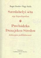 Bugár Sándor - Nagy Attila: Szerdahelyi séta régi képeslapokon. [Dunaszerdahely], 2013, Historium Cs...