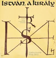 Szörényi Levente - Bródy János - István, A Király (Rockopera), 2 x Vinyl, LP, Stereo, 1983 Magyarország