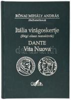 Rónai Mihály András: Itália virágoskertje (Régi olasz remekírók). Dante, Vita Nuova. 1999, Gloria. Kiadói műbőr kötés, jó állapotban.