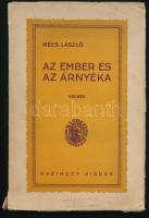 Mécs László: Az ember és az árnyéka. Versek. Kassa, 1930, Kazinczy Kiadóvállalat, 149+(3) p. Harmadik kiadás. Kiadói papírkötés, kissé sérült borítóval, belül jó állapotban.