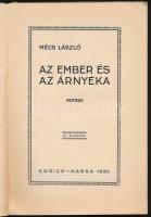 Mécs László: Az ember és az árnyéka. Versek. Kassa, 1930, Kazinczy Kiadóvállalat, 149+(3) p. Harmadi...