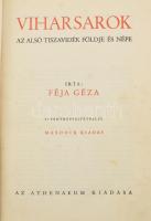 Féja Géza: Viharsarok. Az Alsó-Tiszavidék földje és népe. Bp., Athenaeum. Kiadói egészvászon kötés, kissé kopottas állapotban.