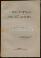 Dr. Horváth Sándor: A természetjog rendező szerepe. Bp., 1941, Jelenkor. Kiadói papírkötés, ragasztott gerinc, kopottas állapotban.