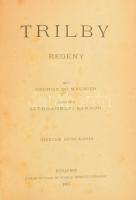 George du Maurier: Trilby. Bp., 1897, Pallas. 3. olcsó kiadás. 401 p. Későbbi aranyozott gerincű félvászon-kötésben, az eredeti kissé foltos papírborító bekötve, sérült gerinccel, kopott borítóval, márványozott lapélekkel.