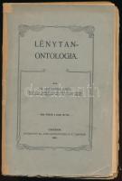 Dr. Hadzsega Bazil: Lénytan-ontológia. Ungvár, 1903, Unio Könyvnyomda. Kiadói papírkötés, ragasztott gerinc, viseltes állapotban.