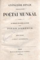 Gyöngyösi István: 
Gyöngyösi István válogatott poétai munkái. Az eredeti kiadások alapján közli Tol...