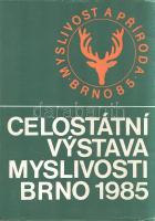 Celostátní vystava myslivosti s mezinárodní úcastí. Pod zástitou CIC. [A Nemzetközi Vadászati és Vad...
