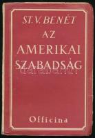 St. V. Benét: Az amerikai szabadság. Bp., é.n., Officina. Kiadói papírkötés, kissé sérült gerincen halvány folttal, borítón apró szakadásokkal és hátoldalán folttal.