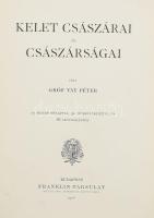 Gróf Vay Péter: Kelet császárai és császárságai. Bp., 1906, Franklin. Újrakötött félbőr kötés, kissé kopottas állapotban.