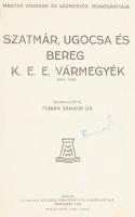 Fábián Sándor (szerk.): Szatmár, Ugocsa és Bereg k. e. e. vármegyék. (1924-1938). Magyar Városok és ...