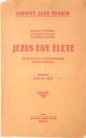 Schmitt Jenő Henrik: Jézus egy élete. Bp., 1927, Dr. Vajna György és Tsa. Kiadói papírkötés, javított gerinc és kötéstábla, restaurált címlap, kopottas állapotban.