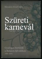 Mészáros József János: Szüreti karnevál. Gyalogos bortúrák a Balaton-felvidéken. 1989-2019. Bp., 2019, AB ART. Kiadói papírkötés.